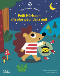 C'est l'heure de l'histoire : Petit hérisson n'a plus peur de la nuit