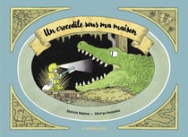 Un crocodile sous ma maison