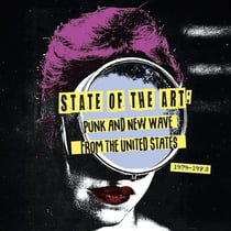 State Of The Art Punk and New Wave from The US 1979-1983