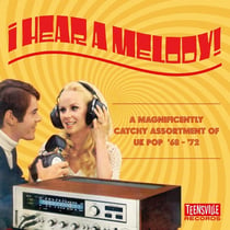 I Hear A Melody - A Magnificently Catchy Assortment of UK Pop 68-72