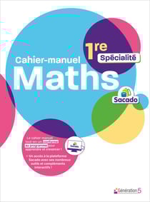 Cahier-manuel Sacado maths 1ère spécialité (édition 2026)