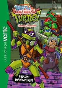 Légendes des Tortues Ninja Tome 4 : Piratage informatique