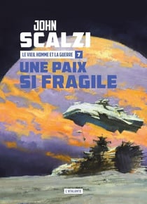 Le vieil homme et la guerre Tome 7 : Une paix si fragile