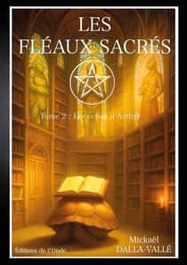 Les fléaux sacrés Tome 2 : Les échos d'Aethyr