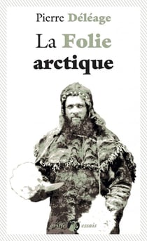 La folie arctique