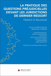 La pratique des questions préjudicielles devant les juridictions de dernier ressort : France et Belgique