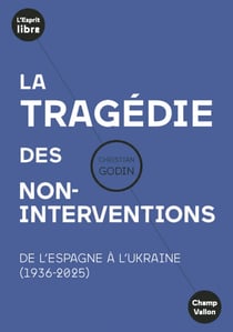 La tragédie des non-interventions : De l'Espagne à l'Ukraine (1936-2025)
