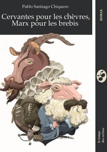 Cervantes pour les chèvres, Marx pour les brebis