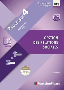 Corrigé processus 4, gestions des relations sociales : BTS Comptabilité et Gestion 1re et 2e année (édition 2026)