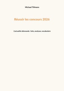 Réussir les concours 2026 : L'actualité allemande : faits, analyses, vocabulaire
