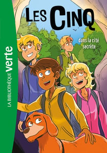 Le Club des Cinq Tome 45 : Les Cinq dans la cité secrète