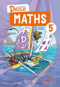 Déclic : Maths - 5e - Livre élève (édition 2026)