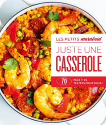 Les petits Marabout : Juste une casserole : 70 recettes testées pour vous !