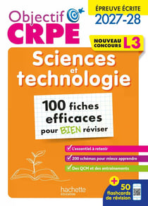 Objectif CRPE : Sciences et technologie - L3 - 100 fiches efficaces pour bien réviser (édition 2027/2028)