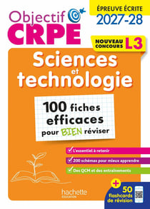 Objectif CRPE : Sciences et technologie - L3 - 100 fiches efficaces pour bien réviser (édition 2027/2028)