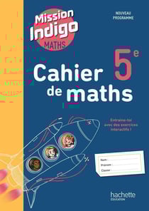 Mission indigo : Maths - 5e - Cahier de l'élève (édition 2026)