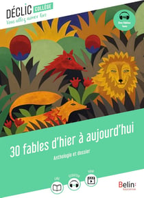 30 fables d'hier à aujourd'hui