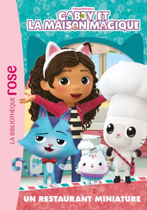 Gabby et la maison magique Tome 10 : Un restaurant miniature