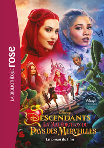 Descendants : La malédiction du Pays des Merveilles : Le roman du film