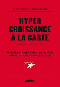 Hypercroissance à la carte : Recettes stratégiques des grands chefs qui changent le monde