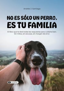 No es solo un perro, es tu familia