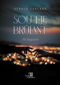 Souffle brûlant : (Yo fueguito)
