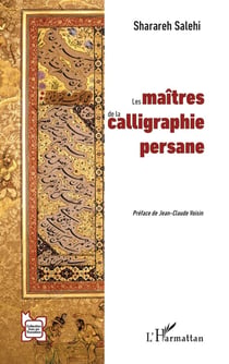 Les maitres de la calligraphie persane