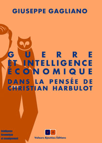 Guerre et intelligence économique dans la pensée de Christian Harbulot