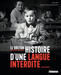Le Breton : Histoire d'une langue interdite