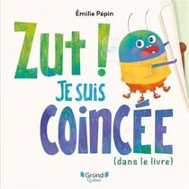 Zut ! je suis coincée (dans le livre)