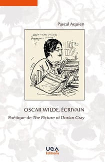 Oscar Wilde, écrivain : Poétique de "The Picture of Dorian Gray"