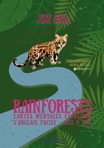 Rainforests : Cartes mentales et dessin - L'anglais facile dès 9 ans.
