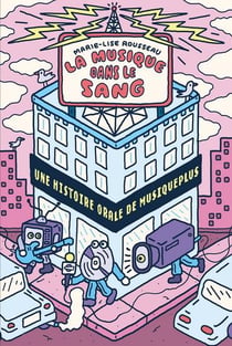 La musique dans le sang. une histoire orale de musiqueplus