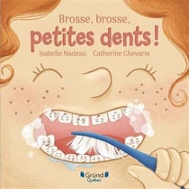 Brosse, brosse, petites dents !