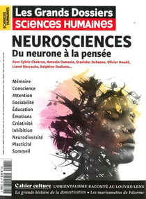 Les grands dossiers de Sciences Humaines n.82 : Neurosciences : Du neurone à la pensée