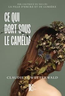 Ce qui dort sous le camélia