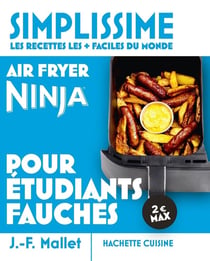 Simplissime : Air Fryer Ninja pour étudiants fauchés