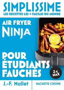 Simplissime : Air Fryer Ninja pour étudiants fauchés