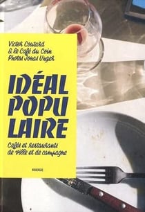 Idéal populaire : Cafés et restaurants de ville et de campagne