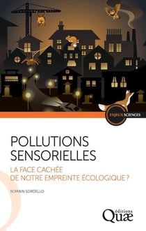 Pollutions sensorielles : La face cachée de notre empreinte écologique ?