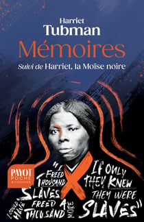 Mémoires : Inclut : Harriet, la Moïse noire