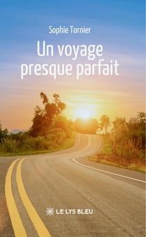 Un voyage presque parfait
