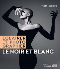 Éclairer et photographier le noir et blanc