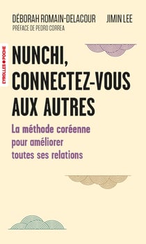 Nunchi, connectez-vous aux autres : La méthode coréenne pour améliorer toutes ses relations