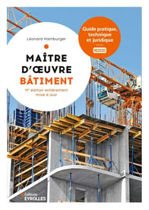 Maître d'oeuvre bâtiment : Guide pratique, technique et juridique (11e édition)