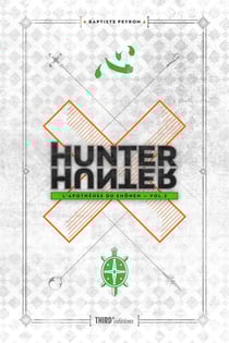 Hunter X Hunter : L'apothéose du shonen - Volume 2