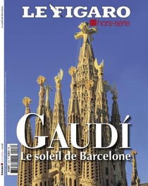 Gaudí : Le soleil de Barcelone