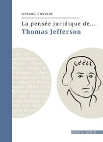 La pensée juridique de... : Thomas Jefferson