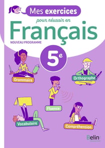 Cahier Français 5e Mes exercices pour réussir : Cahier d'exercices élève
