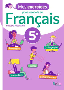 Cahier Français 5e Mes exercices pour réussir : Cahier d'exercices élève